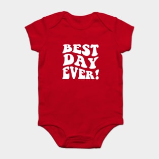 Best Day Ever! Retro Wave Font Design Baby Bodysuit